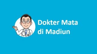 Dokter Mata di Madiun, Terpercaya & Dekat