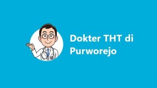 Dokter THT di Purworejo, Terdekat dan Rekomendasi