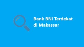 Alamat Kantor Bank BNI di Makassar