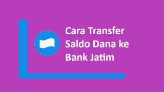 Cara Transfer Uang dari Dana ke Bank Jatim